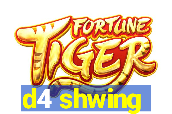 d4 shwing